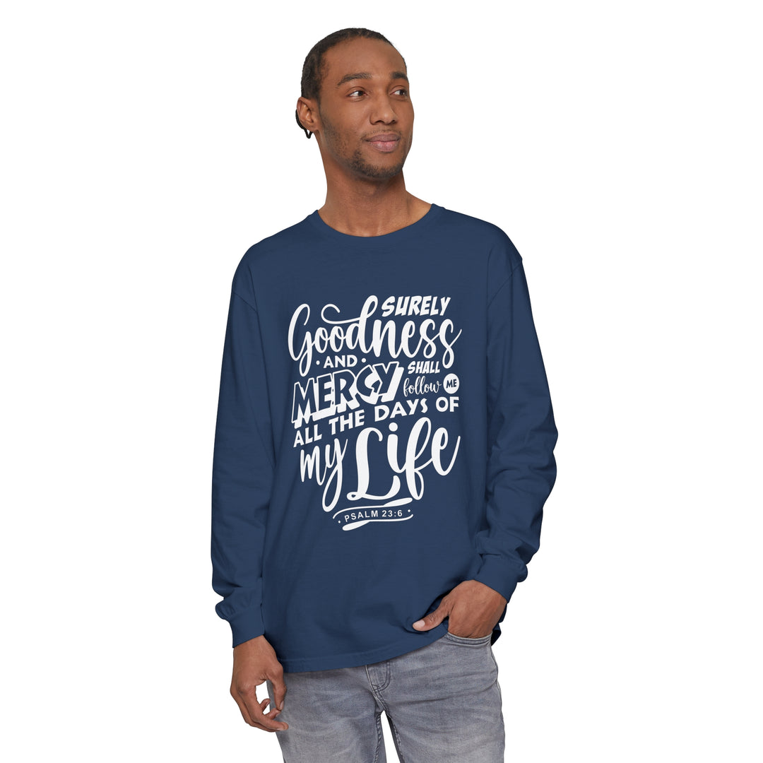 Goodness and Mercy Long Sleeve Shirt Long-sleeve   