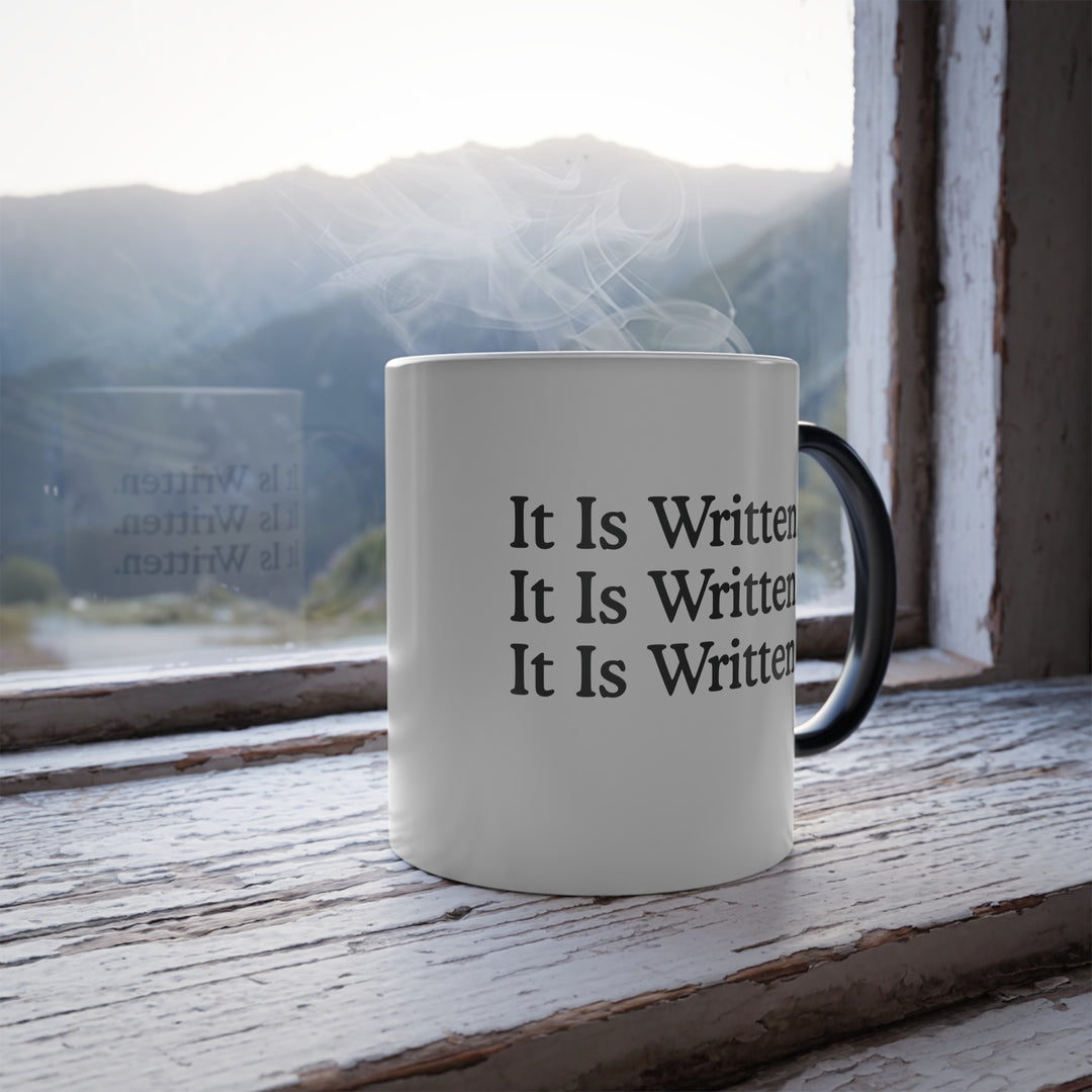 Christian Coffee Mug It Is Written Color Morphing Mug   