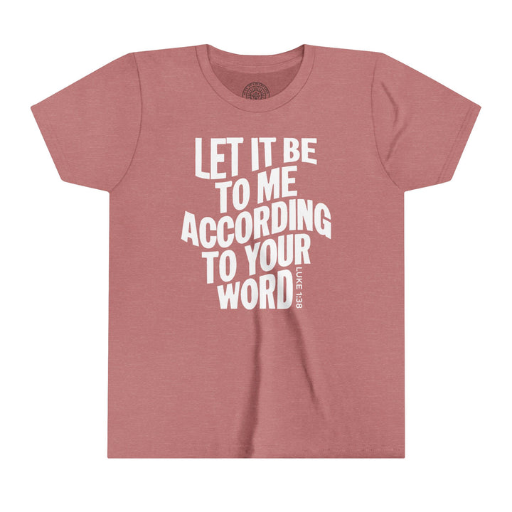 According To Your Word Youth T-shirt Kids clothes Heather Mauve S 