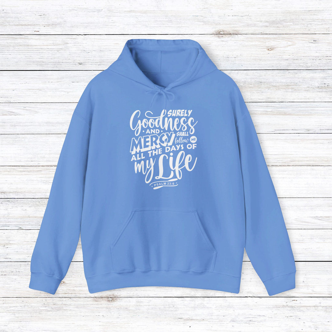 Goodness and Mercy Hoodie Hoodie Carolina Blue S 