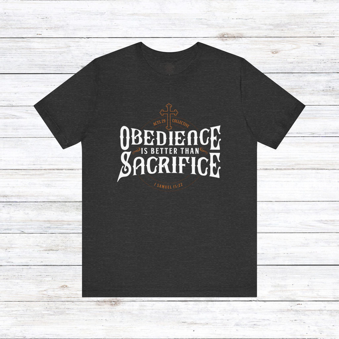 Better Than Sacrifice Unisex T-Shirt T-Shirt Dark Grey Heather S 