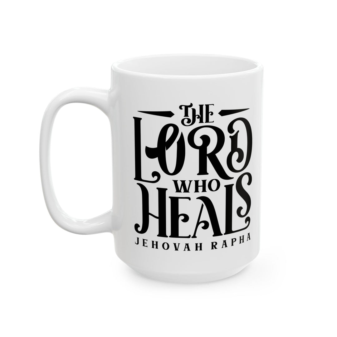 Christian Coffee Mug The Lord Who Heals Ceramic Mug   