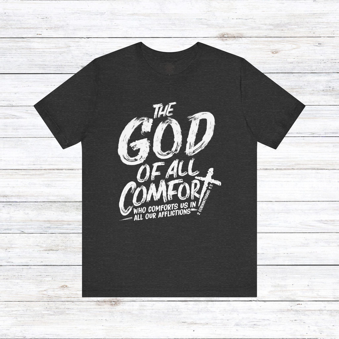 God of All Comfort Unisex T-Shirt T-Shirt Dark Grey Heather S 