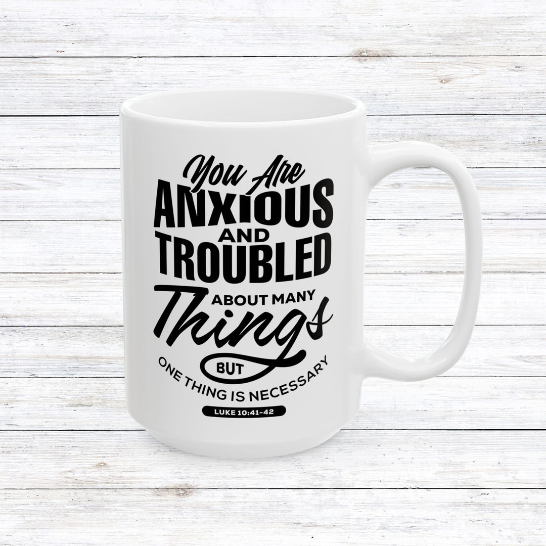 Christian Coffee Mug Anxious And Troubled Ceramic Mug 15oz  