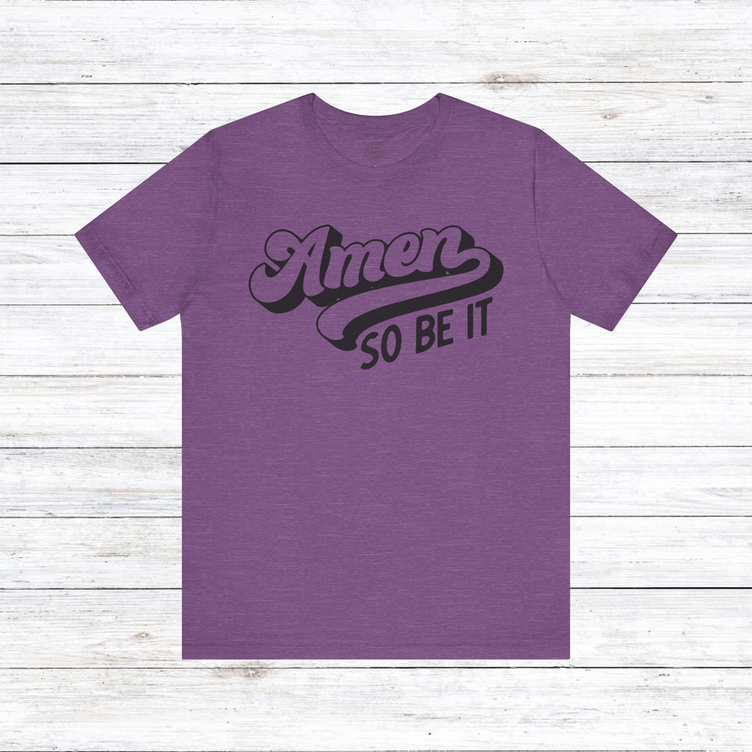 Amen So Be It Unisex T-Shirt T-Shirt Heather Team Purple S 