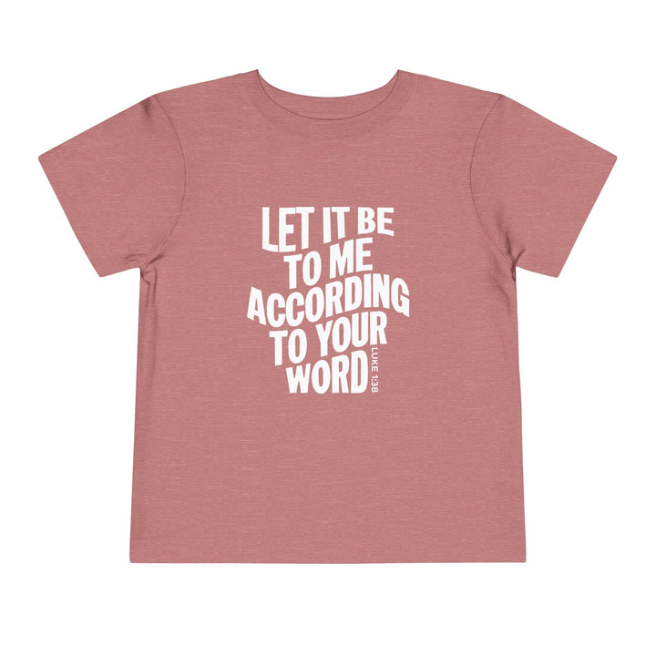 According To Your Word Toddler Tee Kids clothes Heather Mauve 2T 