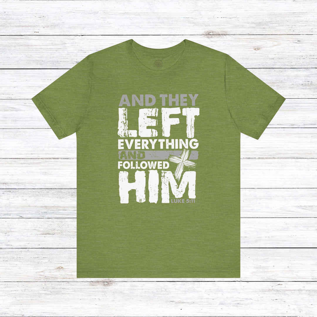 Left Everything Unisex T-Shirt T-Shirt Heather Green S 