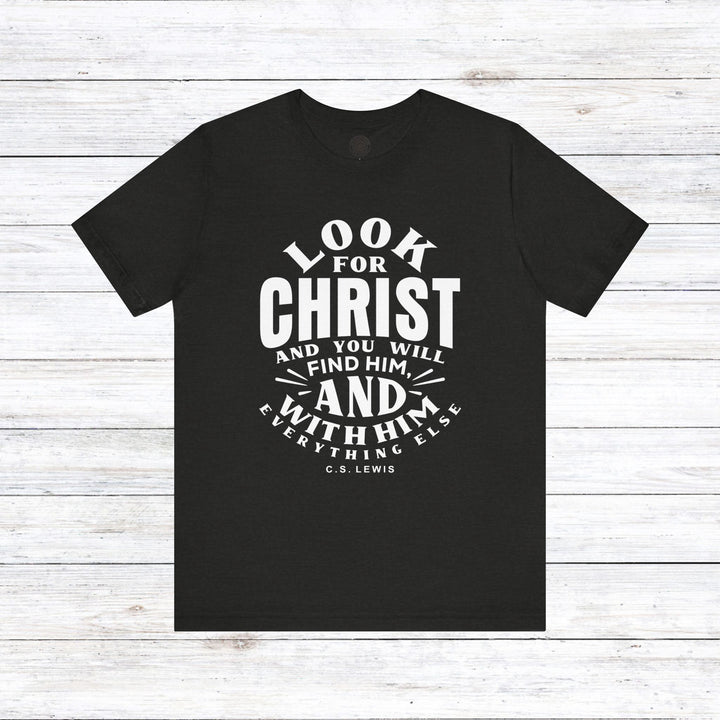 Look For Christ Unisex T-Shirt T-Shirt Black Heather S 