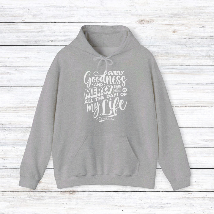 Goodness and Mercy Hoodie Hoodie Sport Grey S 