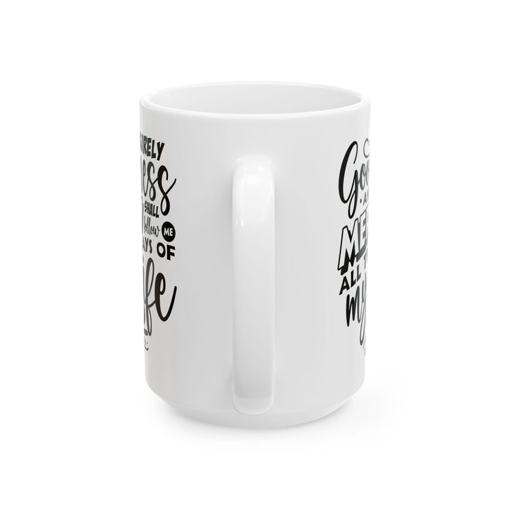 Christian Coffee Mug Goodness and Mercy Ceramic Mug   