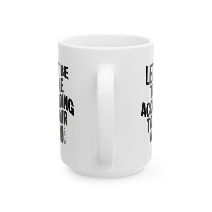 Christian Coffee Mug According To Your Word Mug   