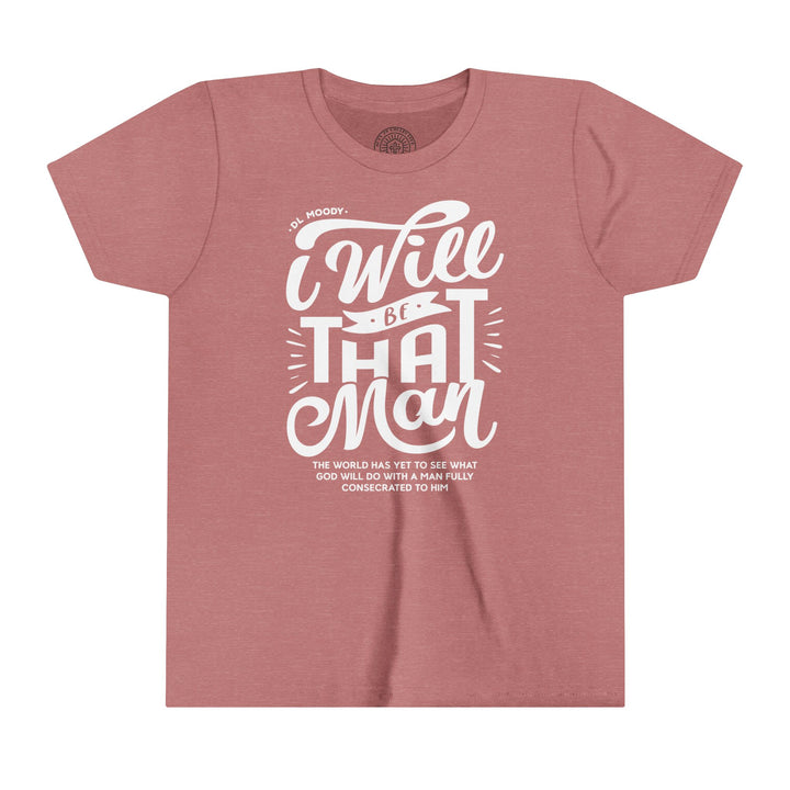 I Will Be That Man Youth T-shirt Kids clothes Heather Mauve S 