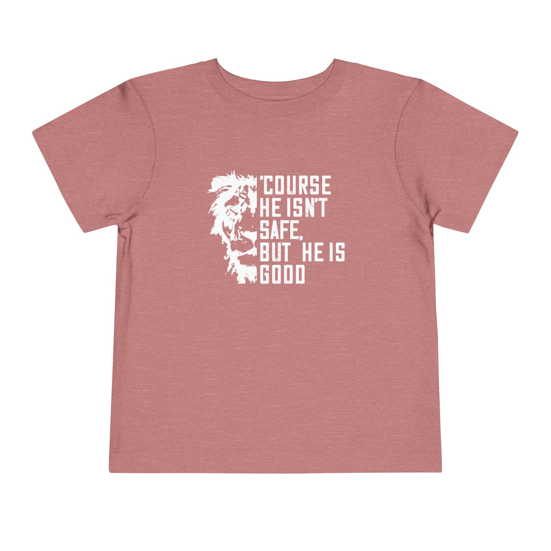 'Course He Isn't Safe Toddler Tee Kids clothes Heather Mauve 2T 