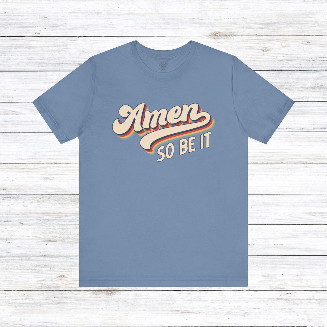 Amen So Be It (Color) Unisex T-Shirt T-Shirt Steel Blue S 