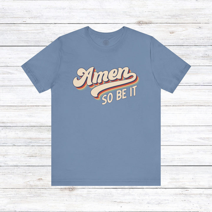 Amen So Be It (Color) Unisex T-Shirt T-Shirt Steel Blue S 