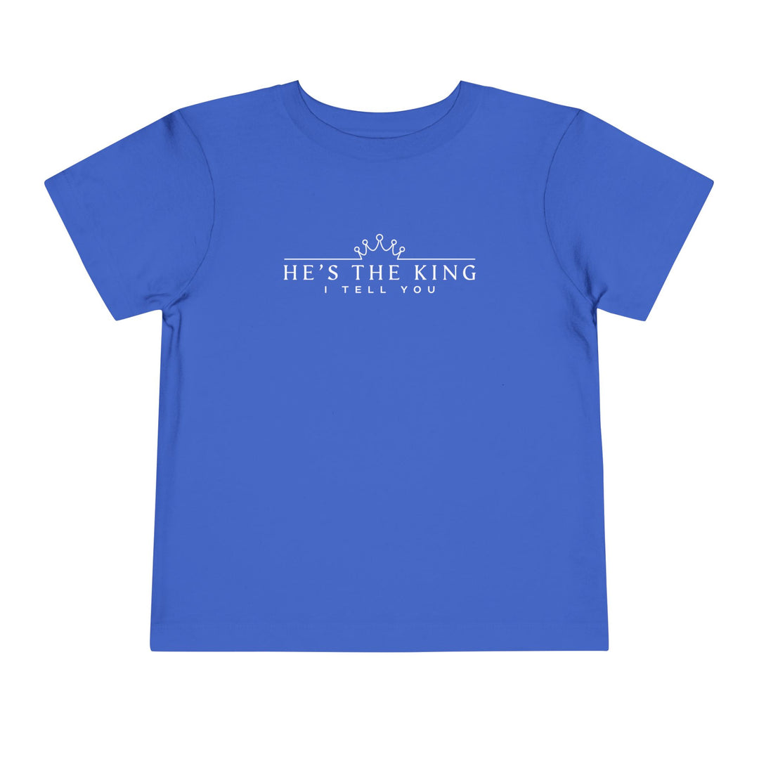 He's The King Toddler Tee Kids clothes True Royal 2T 