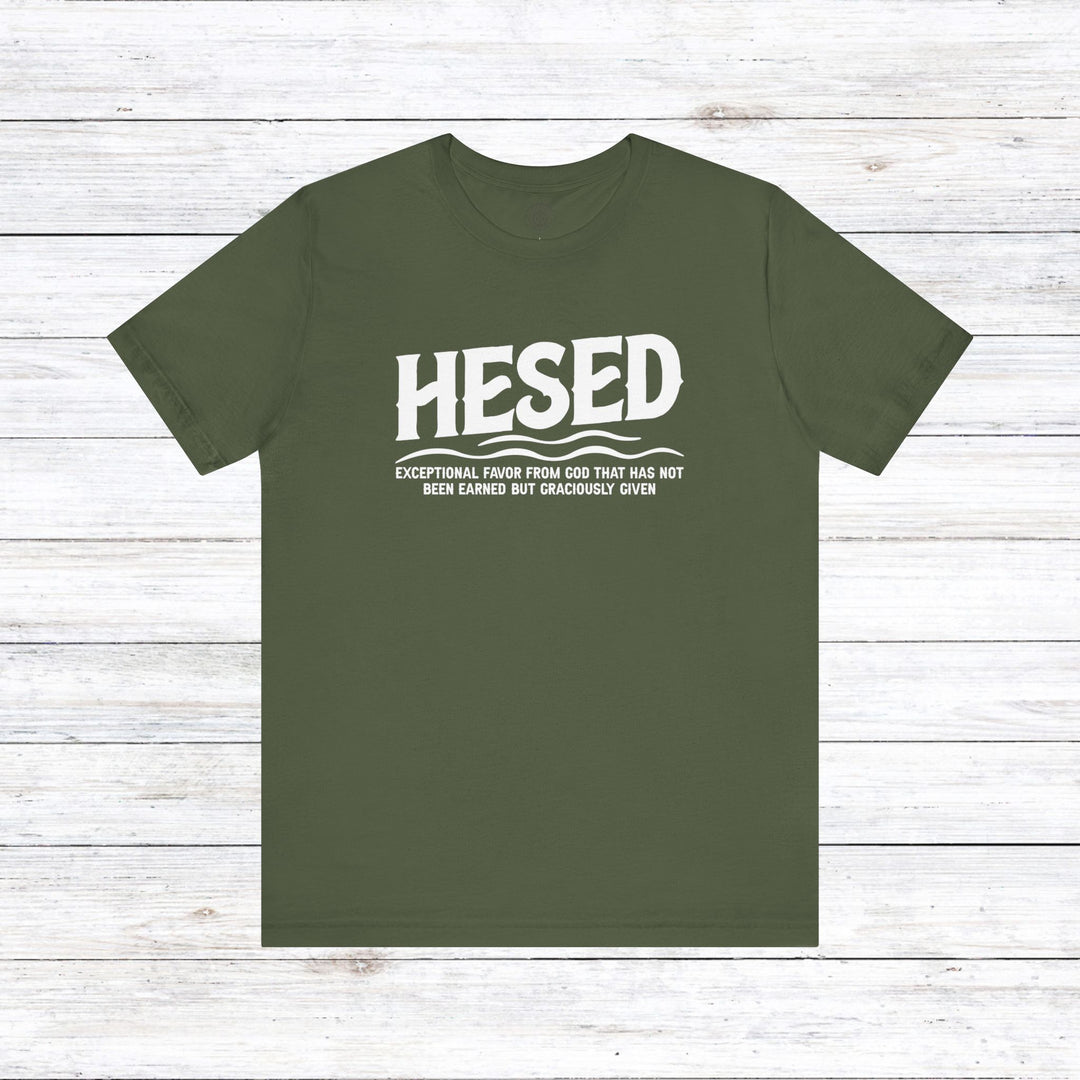 Hesed Exceptional Favor Unisex T-Shirt T-Shirt Military Green S 