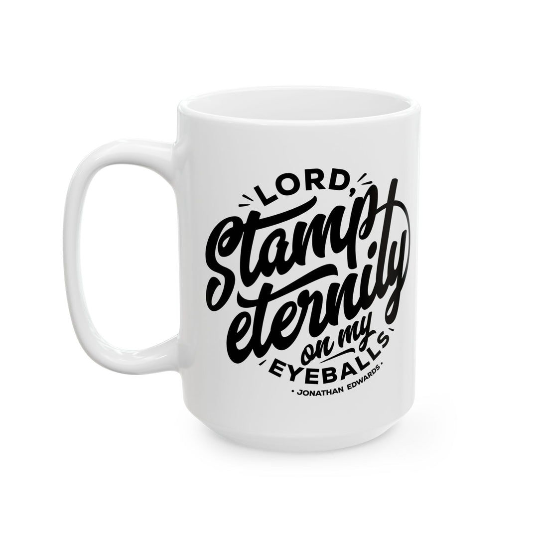 Christian Coffee Mug Stamp Eternity Ceramic Mug   