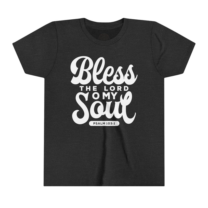 Bless The Lord Youth T-shirt Kids clothes Dark Grey Heather S 