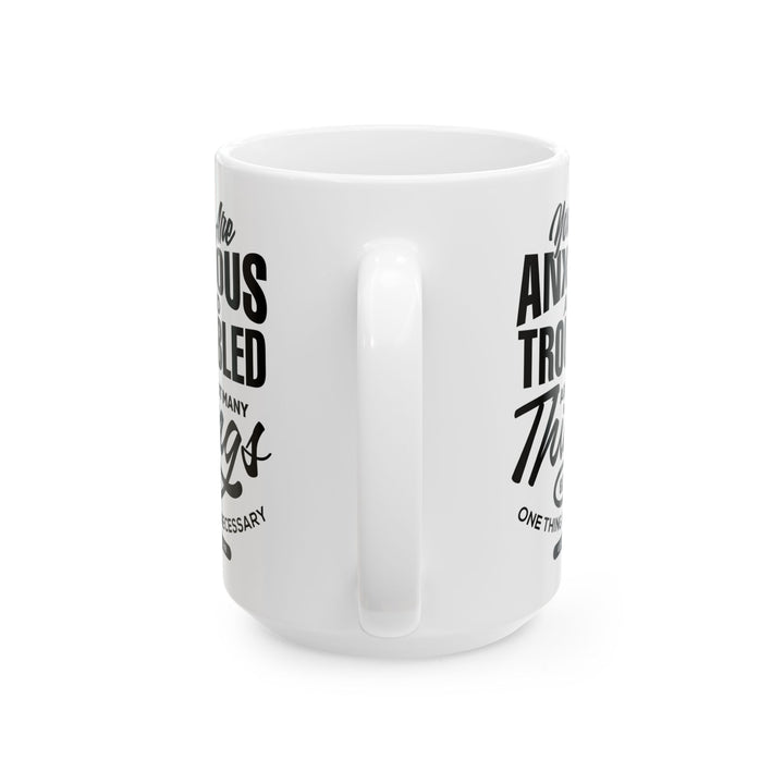 Christian Coffee Mug Anxious And Troubled Ceramic Mug   