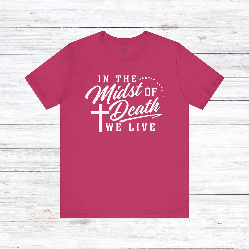 In Midst of Death Unisex T-Shirt T-Shirt Berry S 