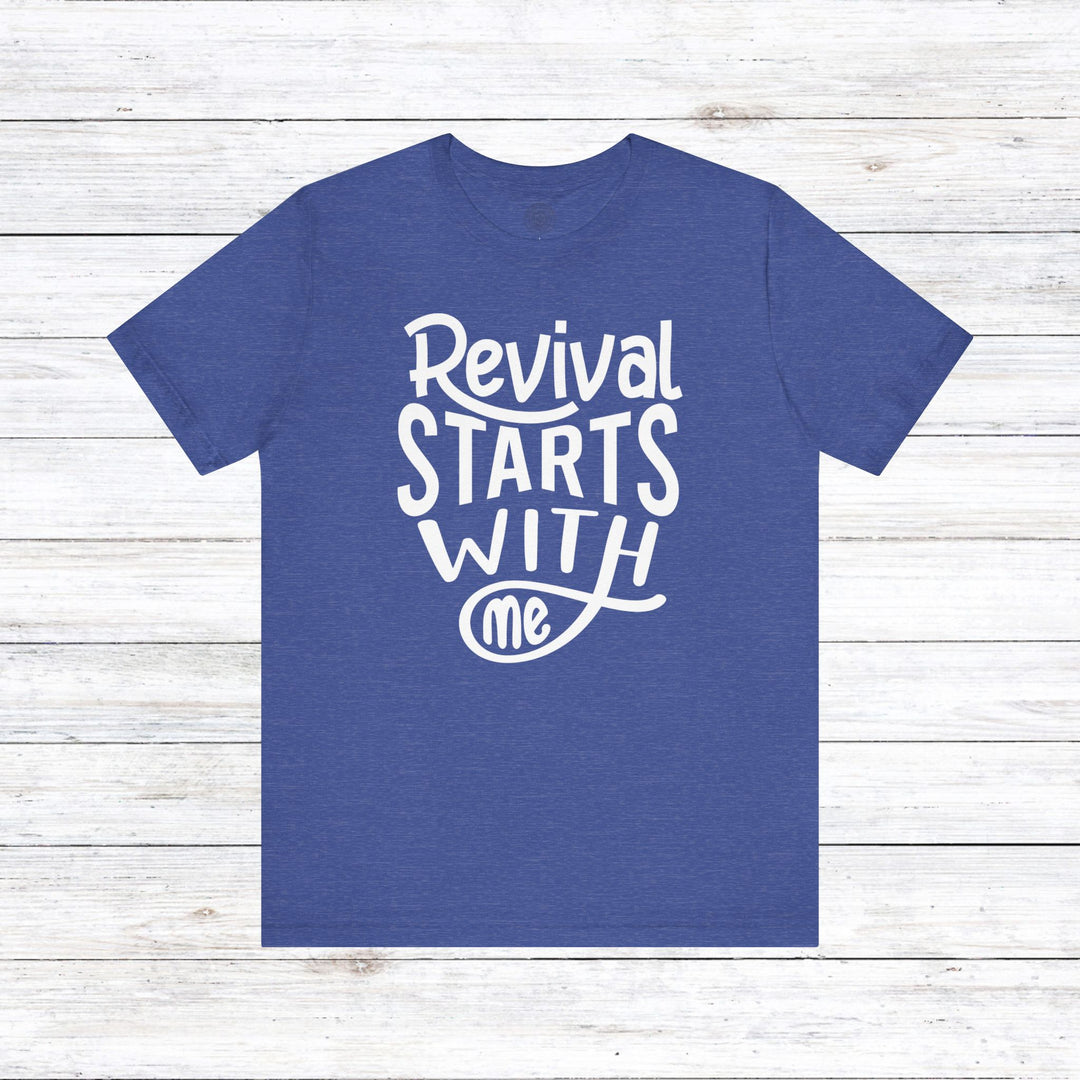 Revival Starts With Me Unisex T-Shirt T-Shirt Heather True Royal S 