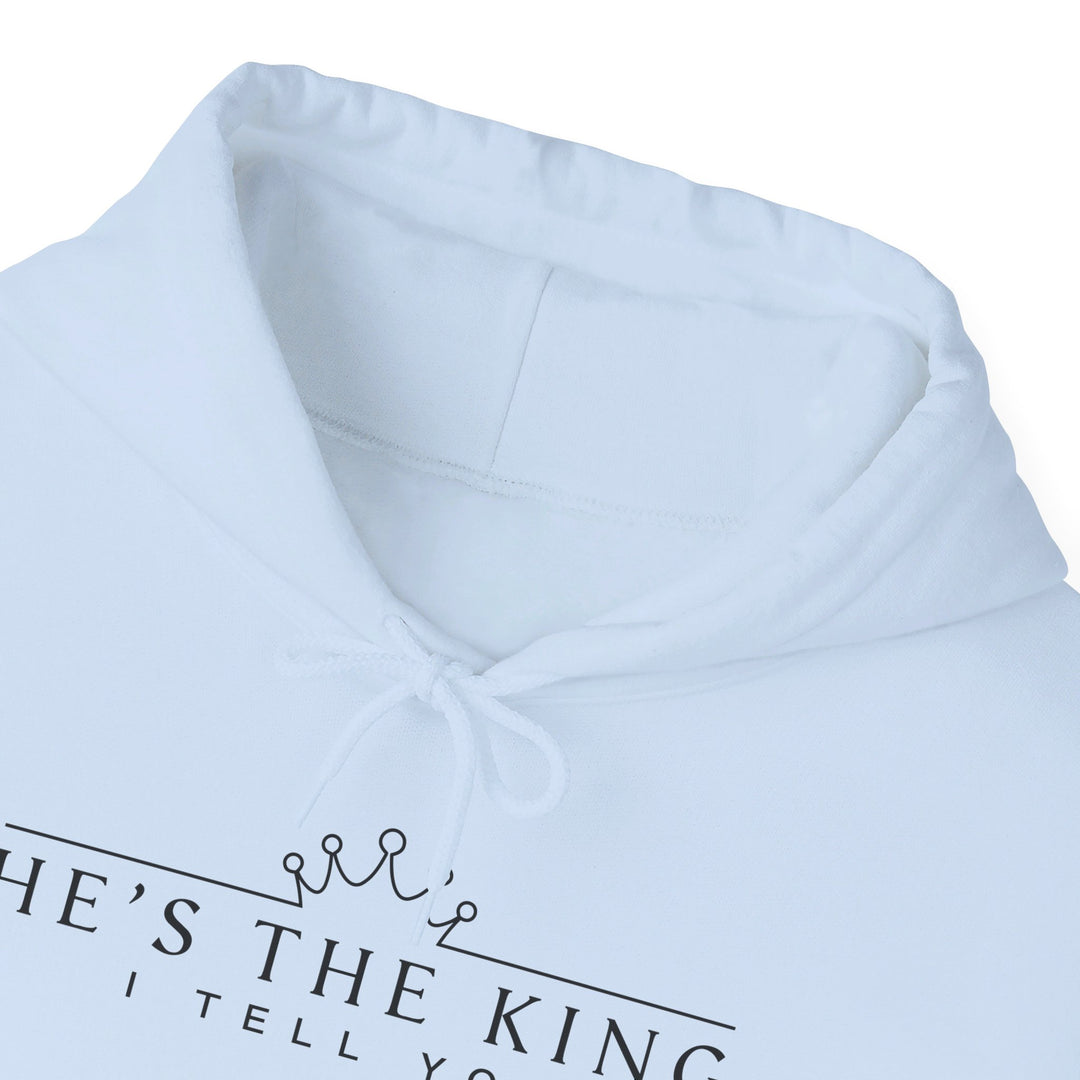 He's The King Hoodie Hoodie   