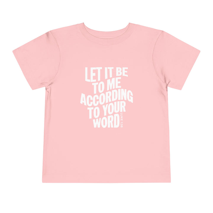 According To Your Word Toddler Tee Kids clothes Pink 2T 