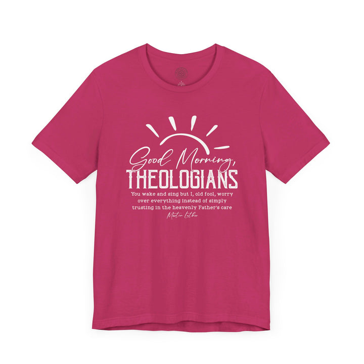 Good Morning Theologians Unisex T-Shirt T-Shirt   