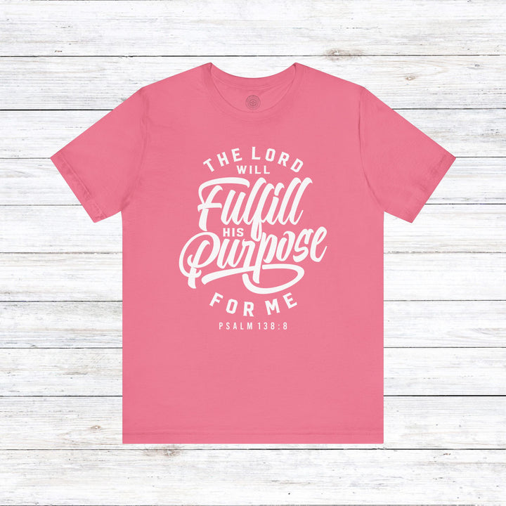 Psalm Fulfill His Purpose Unisex T-Shirt T-Shirt Charity Pink S 