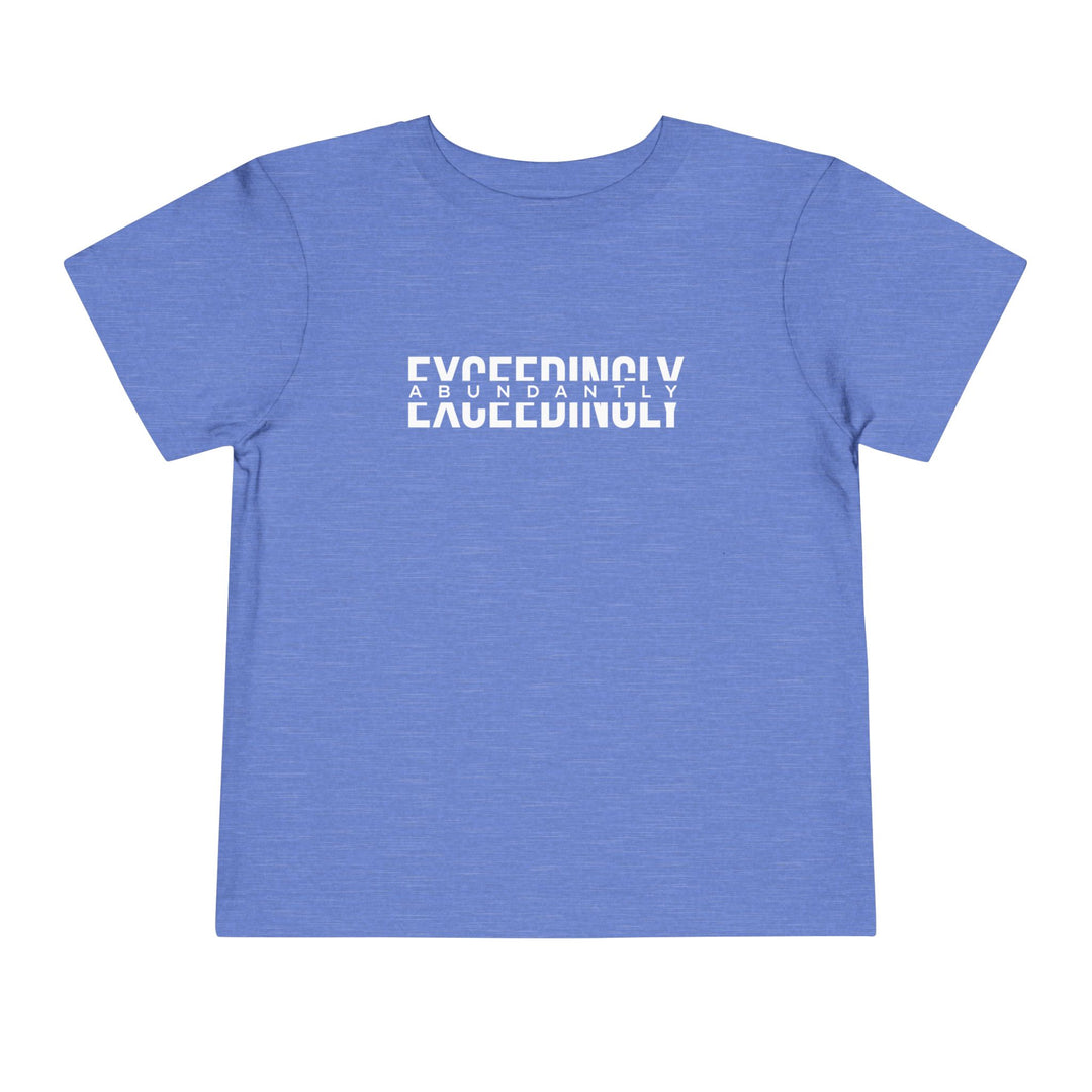 Exceedingly Abundantly Toddler Tee Kids clothes Heather Columbia Blue 2T 