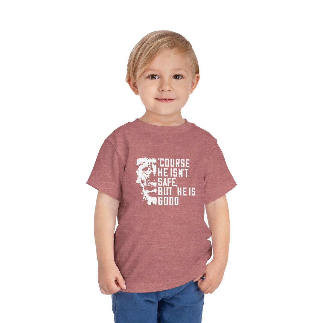 'Course He Isn't Safe Toddler Tee Kids clothes   