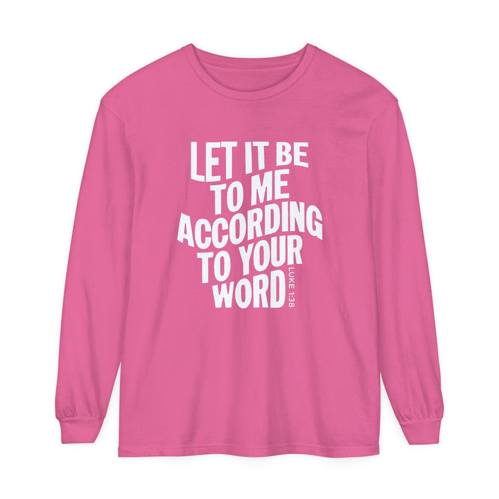 According To Your Word Long Sleeve Shirt Long-sleeve Crunchberry S 