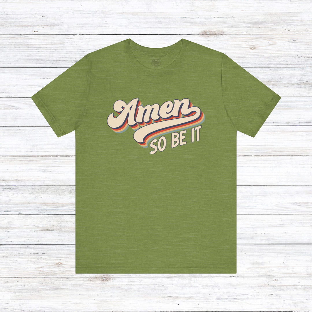 Amen So Be It (Color) Unisex T-Shirt T-Shirt Heather Green S 