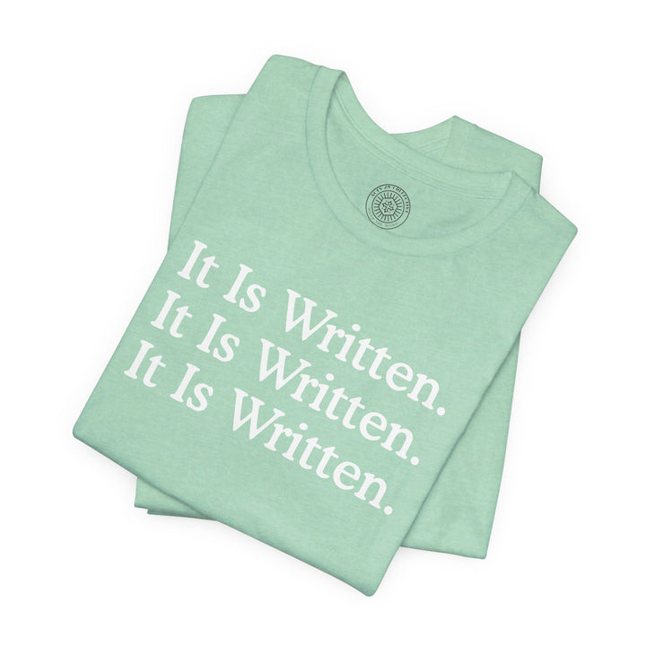 It Is Written Unisex T-Shirt T-Shirt   