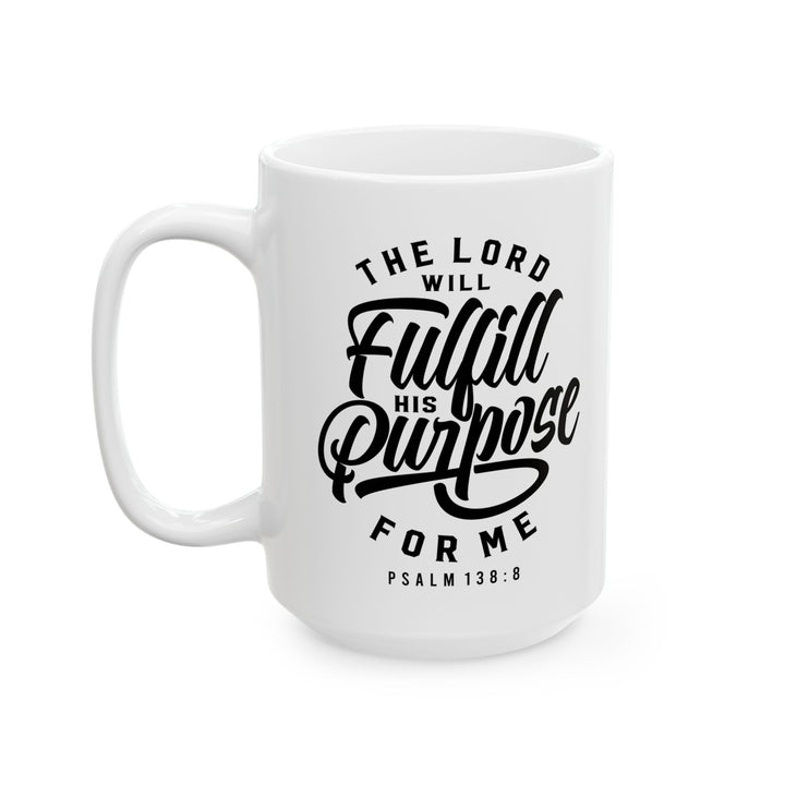 Christian Coffee Mug His Purpose Ceramic Mug   