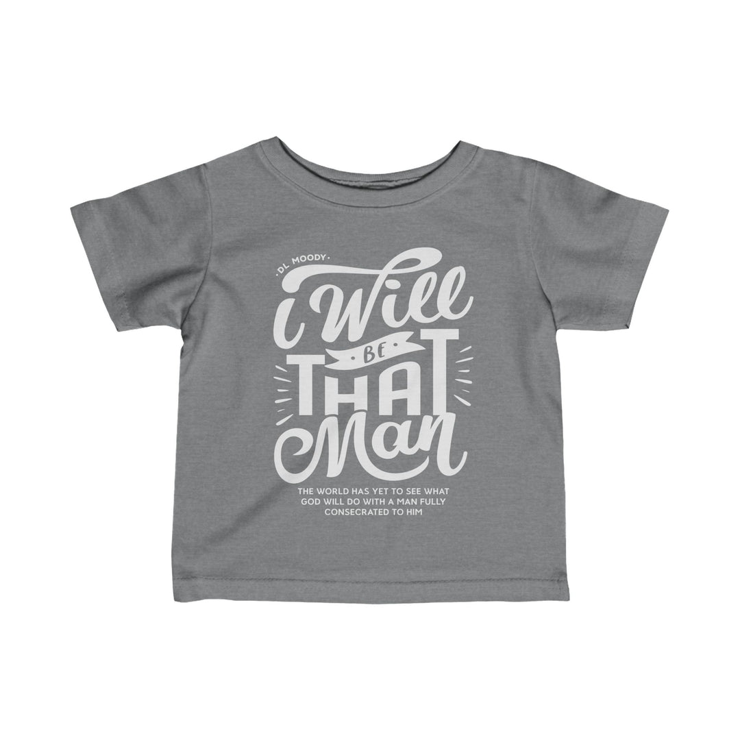 I Will Be That Man Baby Tee Kids clothes Granite Heather 6M 