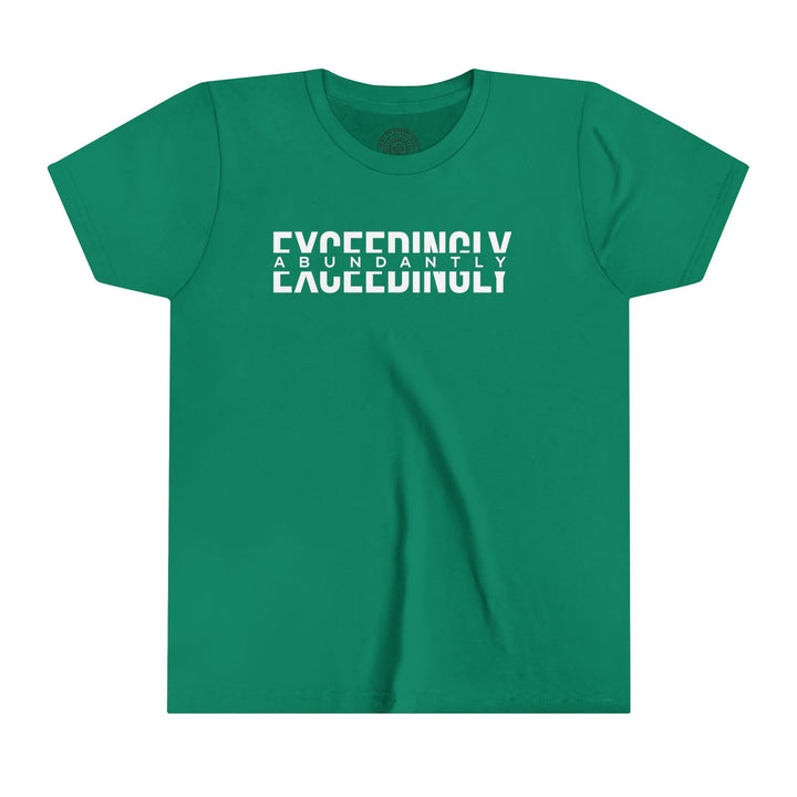 Exceedingly Abundantly Youth T-shirt Kids clothes Kelly S 