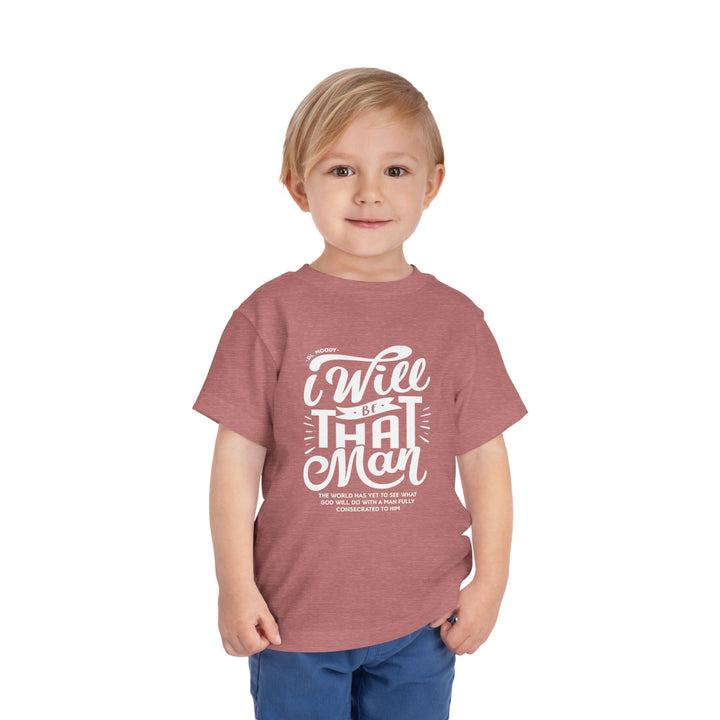 I Will Be That Man Toddler Tee Kids clothes   