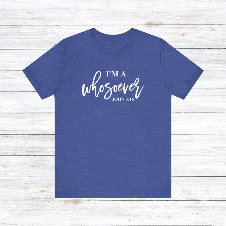 I'm A Whosoever Unisex T-Shirt T-Shirt Heather True Royal S 