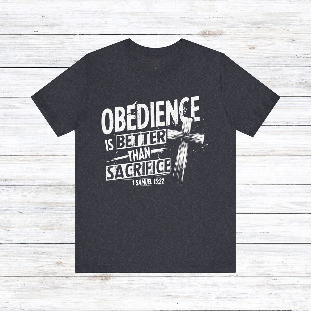 Obedience Is Better Unisex T-Shirt T-Shirt Heather Navy S 