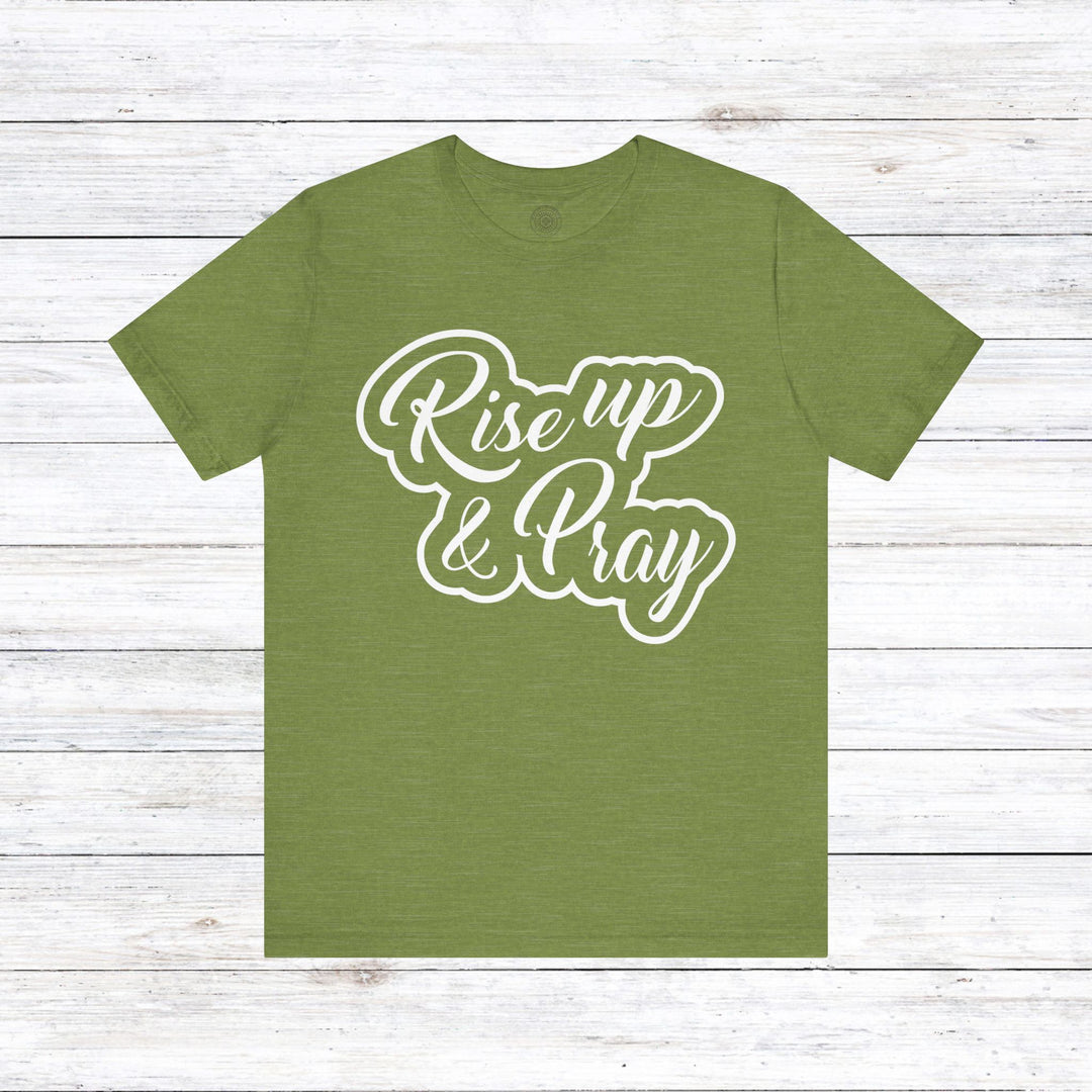 Rise Up and Pray Unisex T-Shirt T-Shirt Heather Green S 