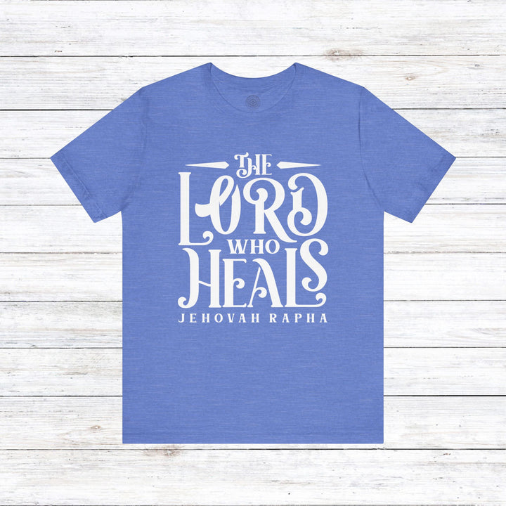 The Lord Who Heals Unisex T-Shirt T-Shirt Heather Columbia Blue S 