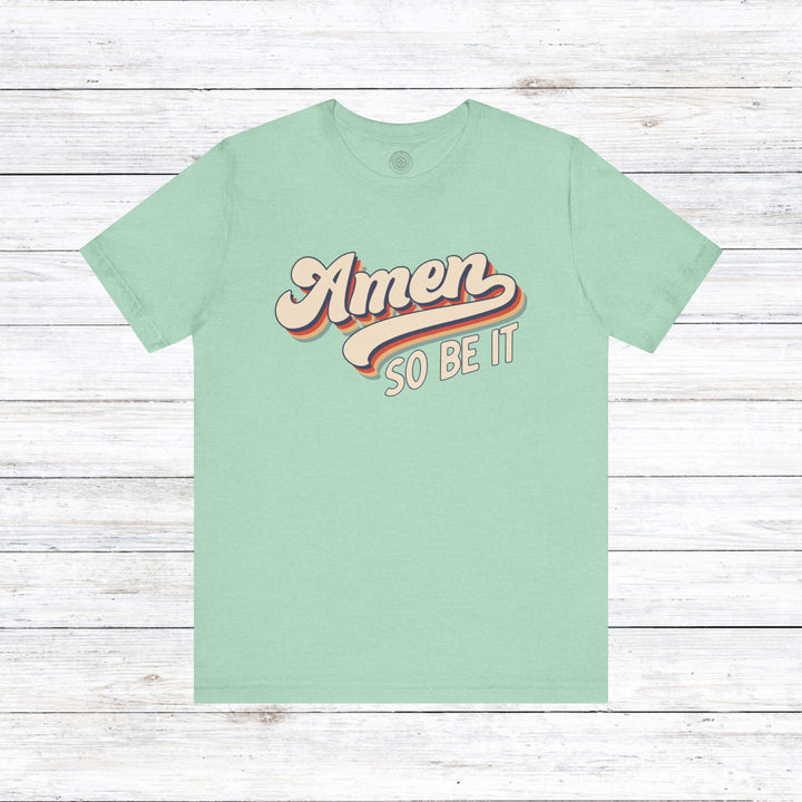 Amen So Be It (Color) Unisex T-Shirt T-Shirt Heather Mint S 