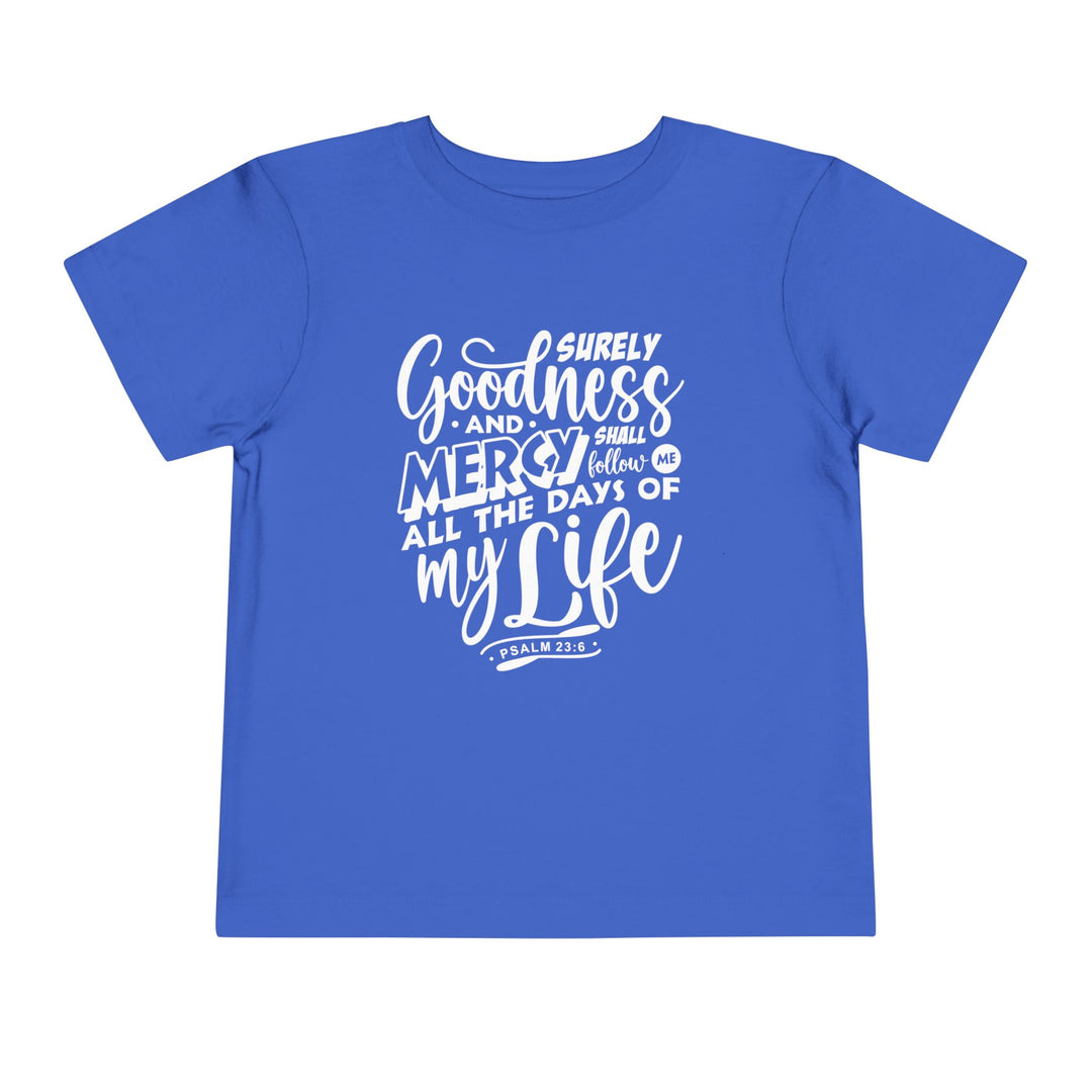 Goodness and Mercy Toddler Tee Kids clothes True Royal 2T 