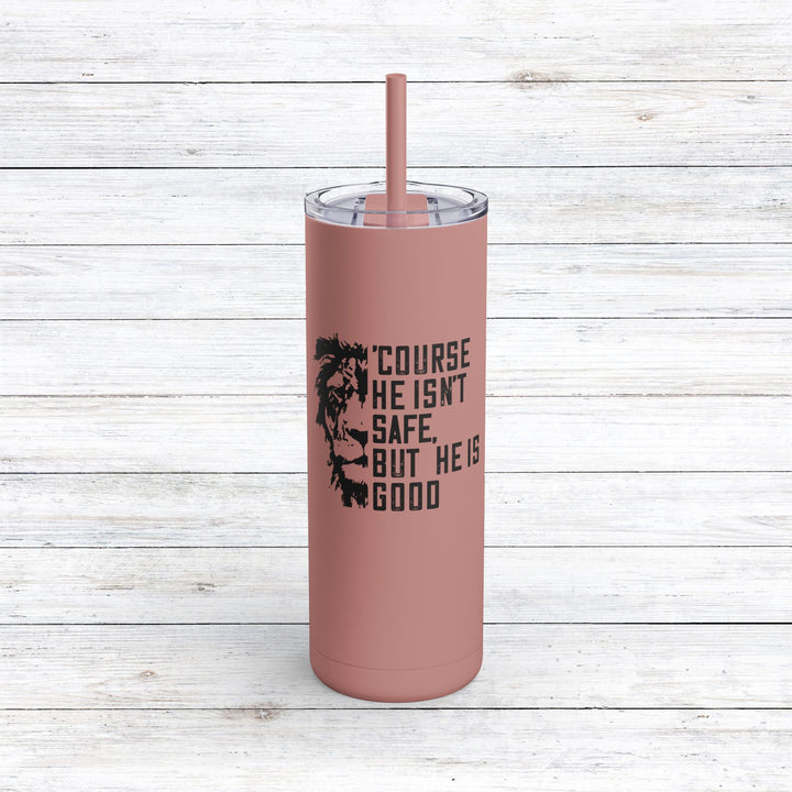 Christian Tumbler 'Course He Isn't Safe Mug Dusty Rose 20oz Matte