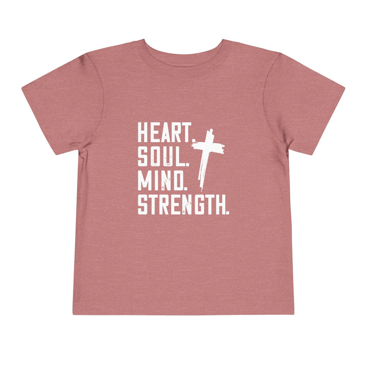 Heart Soul Mind Strength Toddler Tee Kids clothes Heather Mauve 2T 