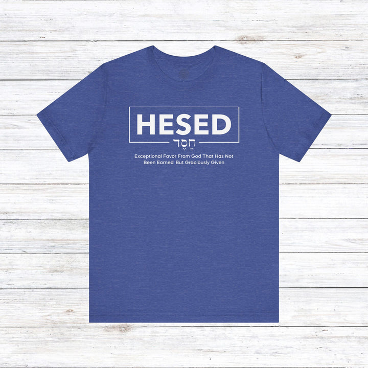 Hesed Exceptional Favor Unisex T-Shirt T-Shirt Heather True Royal S 