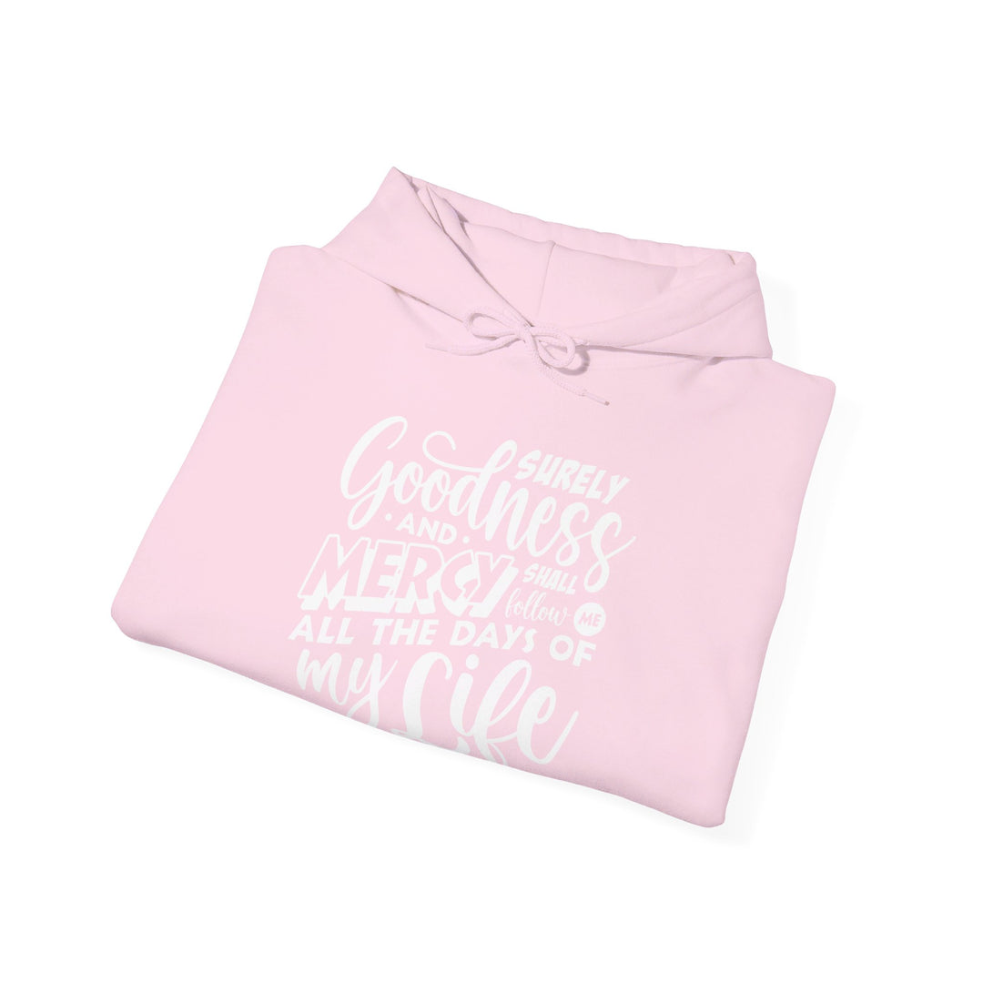 Goodness and Mercy Hoodie Hoodie   