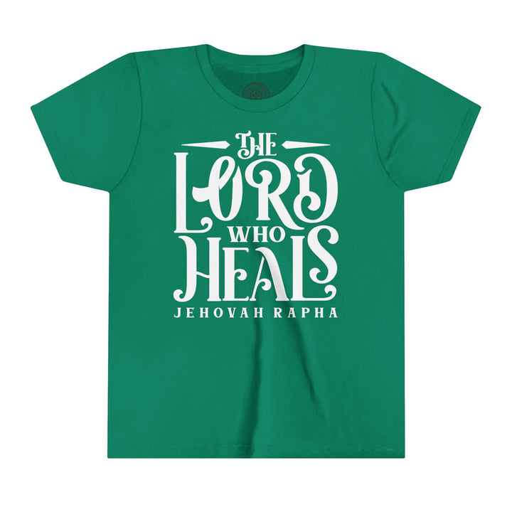 The Lord Who Heals Youth T-shirt Kids clothes Kelly S 